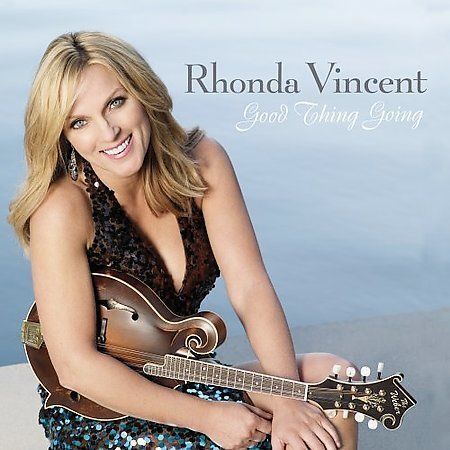 Good Thing Going by Rhonda Vincent