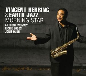 Vincent Herring &amp; Earth Jazz - Morning Star [CD New]