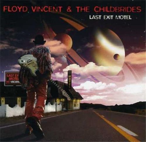 Floyd vincent &amp; the childbrides last exit motel cd