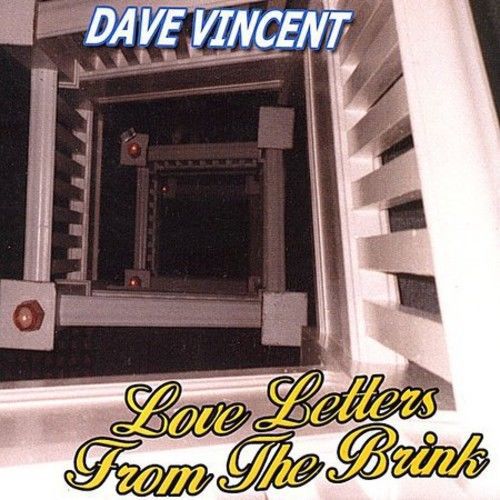Dave Vincent - Love Letters From The Brink [CD New]