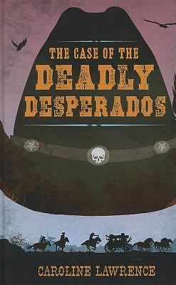 The Case Of The Deadly Desperados (Western Mysteries)