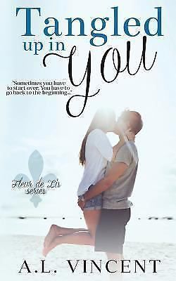 Tangled up in You by A. L. Vincent (2015, Paperback)
