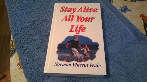 Stay alive all your life by norman vincent peale ( hardcover)