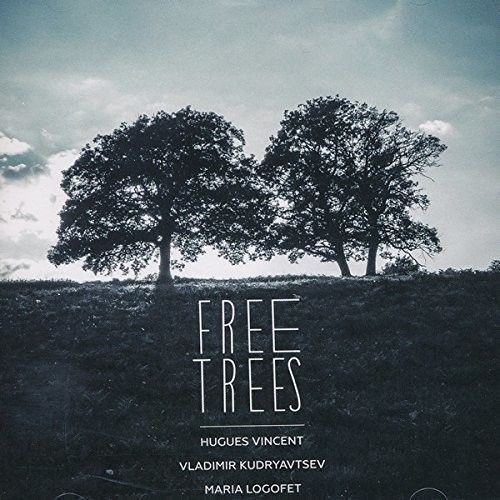 Vincent / Kudryavtsev,Vladimir Hugues - Free Trees [CD New]