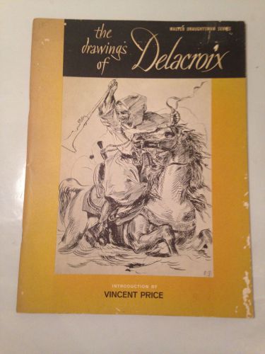 The Drawings of Delacroix Master Draughtman Series Vincent Price Copyright 1961