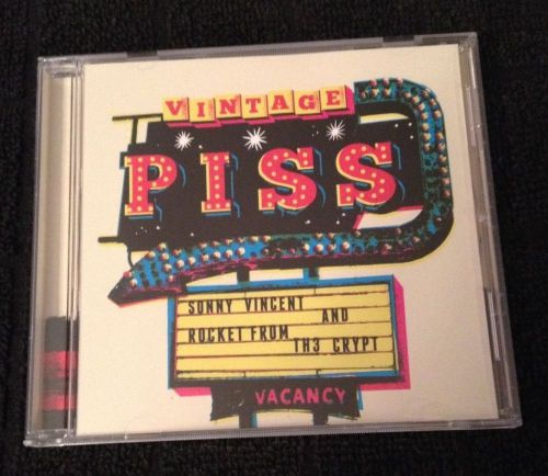 Sonny Vincent / Rocket From The Crypt - Vintage Piss CD