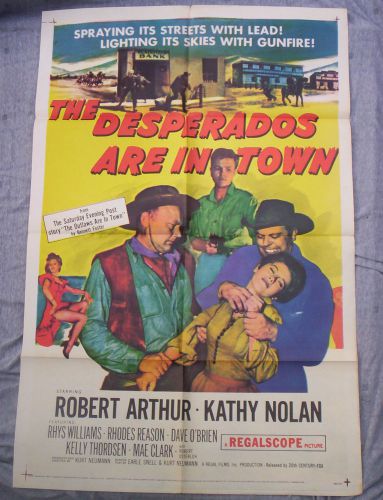 DESPERADOS ARE IN TOWN western movie poster ROBERT ARTHUR original 1956 one shee