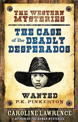 Case of the Deadly Desperados (The P. K. Pinkerton Mysteries)