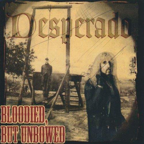 Desperado bloodied, but unbowed 1996 cd