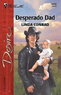Desperado Dad by Linda Conrad (2002, Paperback)