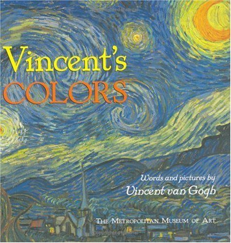 Vincent&#039;s colors by vincent van gogh