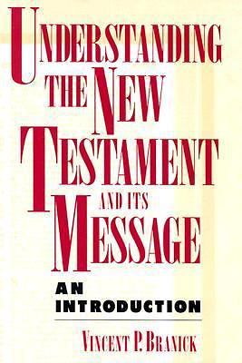 Understanding the new testament and its message : an introduction by vincent...