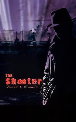 The shooter by vincent a. simonelli (2003, paperback)