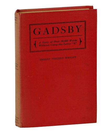 GADSBY ~ Ernest Vincent Wright ~ First Edition 1939 ~ Novel Without Letter E 1st