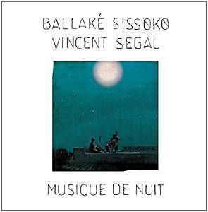 Ballaka sissoko/vincent segal - musique de nuit (new cd)