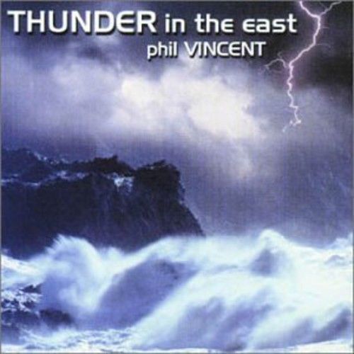 Phil Vincent - Thunder In The East [CD New]