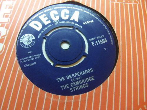 Cambridge Strings – The Desperados 1963 7” Decca F 11594