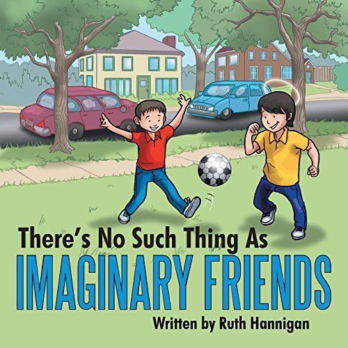 There&#039;s No Such Thing as Imaginary Friends by Ruth Hannigan