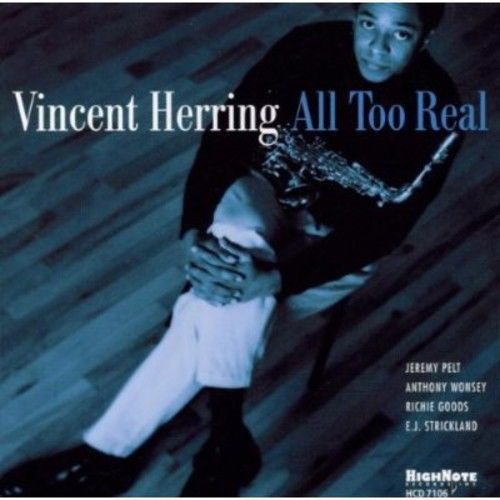 Vincent Herring - All Too Real [CD New]